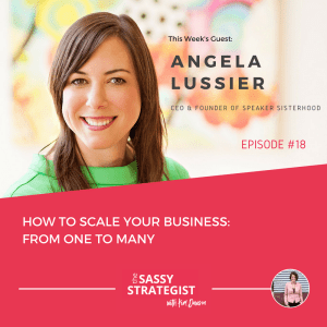 sassy-strategist-podcast-angela-lussier-ceo-founder-speaker-sisterhood-woman-speaker-female